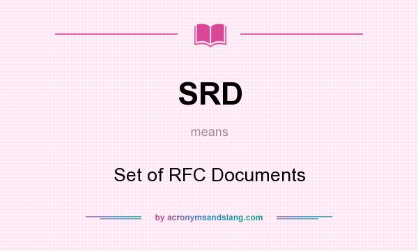 What does SRD mean? It stands for Set of RFC Documents