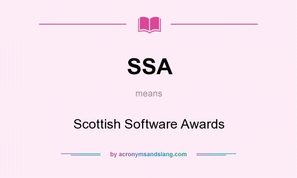 What does SSA mean? It stands for Scottish Software Awards