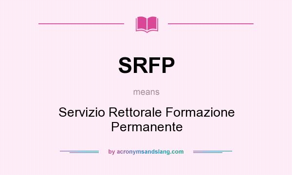 What does SRFP mean? It stands for Servizio Rettorale Formazione Permanente