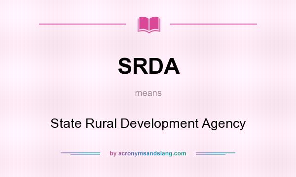 What does SRDA mean? It stands for State Rural Development Agency