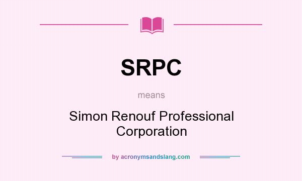 What does SRPC mean? It stands for Simon Renouf Professional Corporation