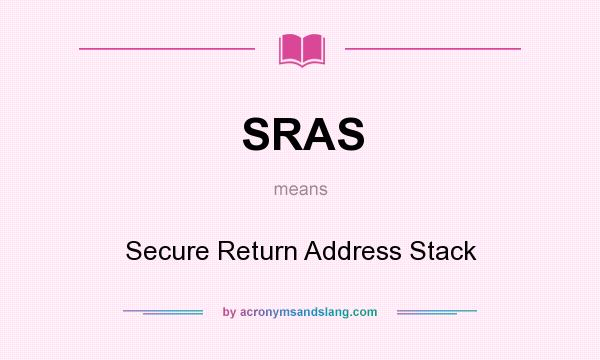 What does SRAS mean? It stands for Secure Return Address Stack
