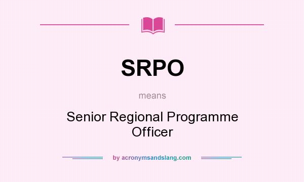 What does SRPO mean? It stands for Senior Regional Programme Officer