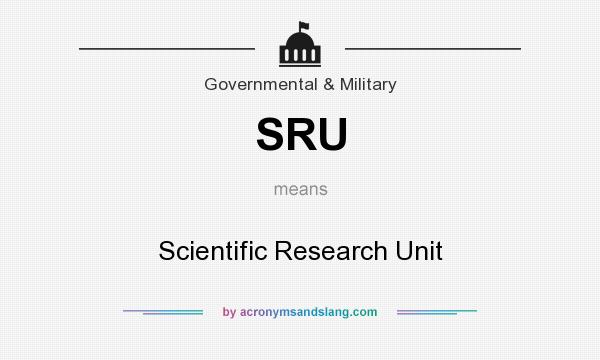 What does SRU mean? It stands for Scientific Research Unit