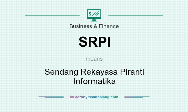 What does SRPI mean? It stands for Sendang Rekayasa Piranti Informatika