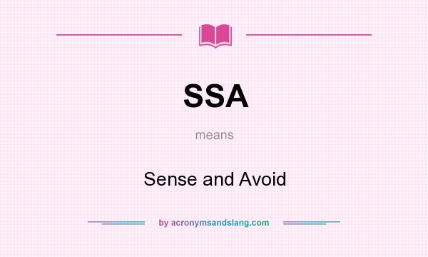 What does SSA mean? It stands for Sense and Avoid