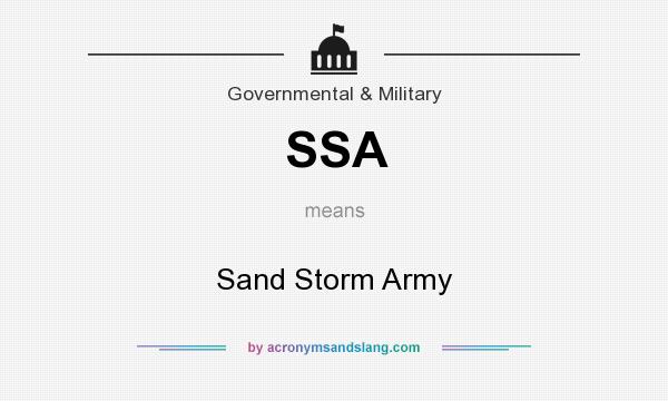 What does SSA mean? It stands for Sand Storm Army