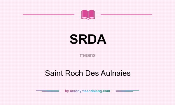 What does SRDA mean? It stands for Saint Roch Des Aulnaies