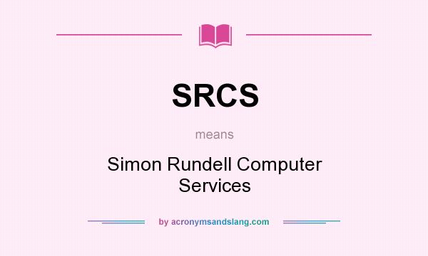 What does SRCS mean? It stands for Simon Rundell Computer Services