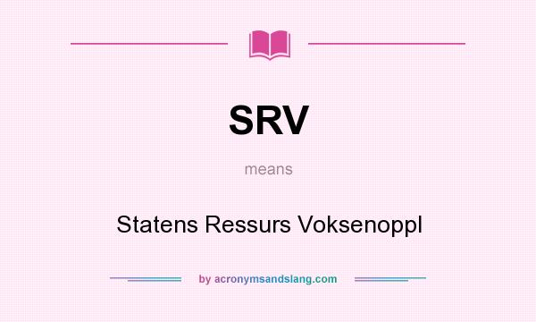 What does SRV mean? It stands for Statens Ressurs Voksenoppl