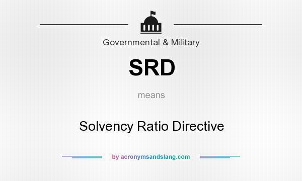 What does SRD mean? It stands for Solvency Ratio Directive