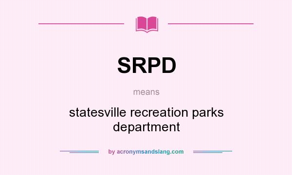 What does SRPD mean? It stands for statesville recreation parks department