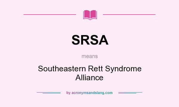 What does SRSA mean? It stands for Southeastern Rett Syndrome Alliance
