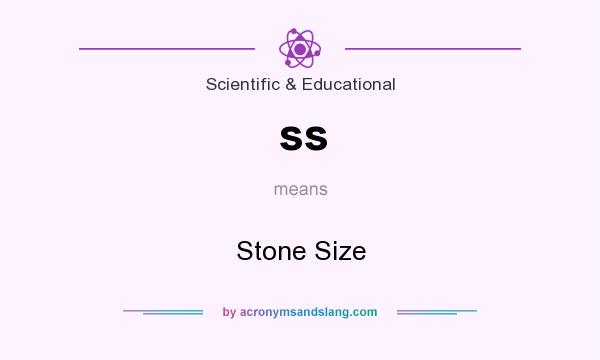 What does ss mean? It stands for Stone Size