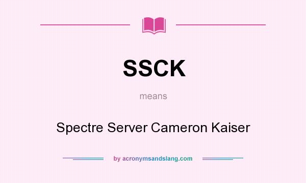 What does SSCK mean? It stands for Spectre Server Cameron Kaiser