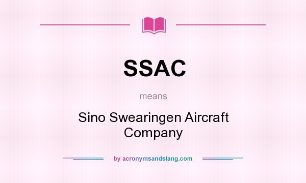 What does SSAC mean? It stands for Sino Swearingen Aircraft Company