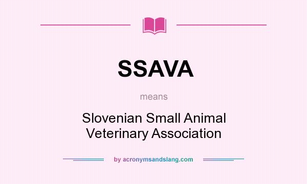 What does SSAVA mean? It stands for Slovenian Small Animal Veterinary Association