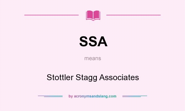 What does SSA mean? It stands for Stottler Stagg Associates