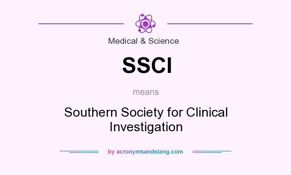 What does SSCI mean? It stands for Southern Society for Clinical Investigation