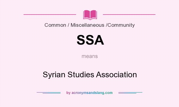 What does SSA mean? It stands for Syrian Studies Association