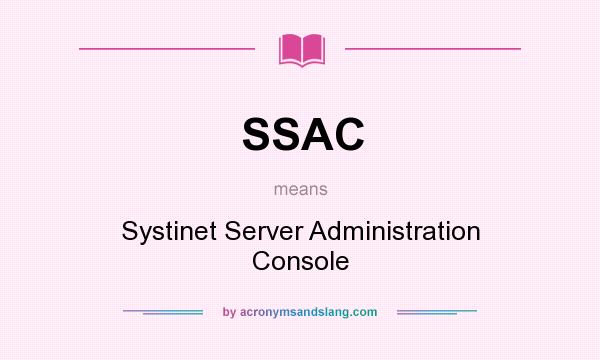 What does SSAC mean? It stands for Systinet Server Administration Console
