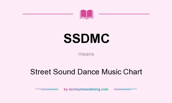 What does SSDMC mean? It stands for Street Sound Dance Music Chart