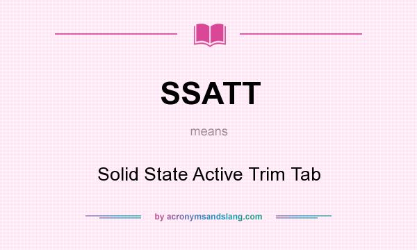 What does SSATT mean? It stands for Solid State Active Trim Tab