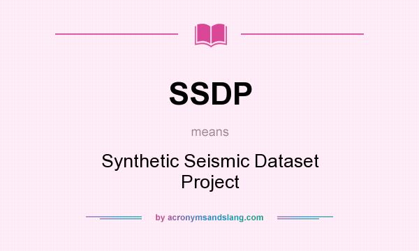 What does SSDP mean? It stands for Synthetic Seismic Dataset Project