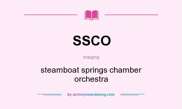 What does SSCO mean? It stands for steamboat springs chamber orchestra