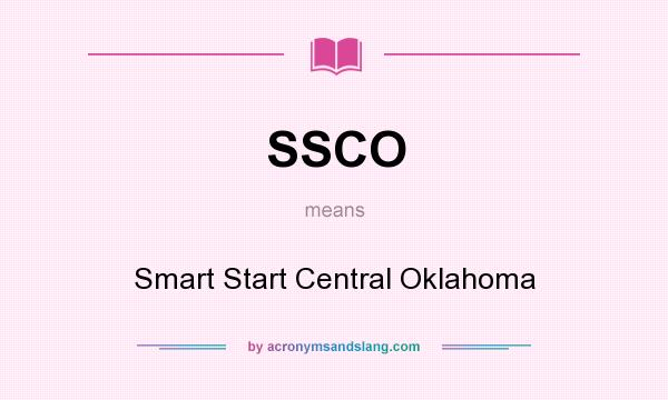 What does SSCO mean? It stands for Smart Start Central Oklahoma
