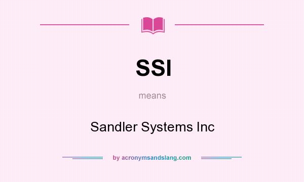 What does SSI mean? It stands for Sandler Systems Inc