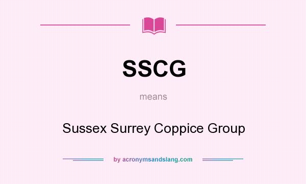 What does SSCG mean? It stands for Sussex Surrey Coppice Group