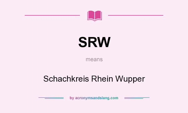 What does SRW mean? It stands for Schachkreis Rhein Wupper