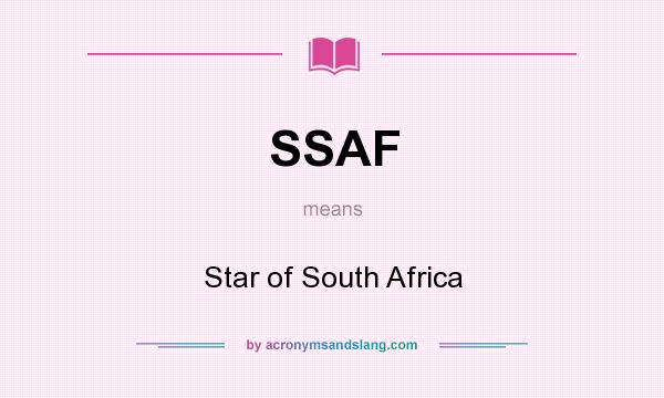 What does SSAF mean? It stands for Star of South Africa