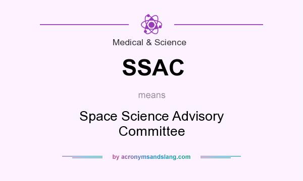 What does SSAC mean? It stands for Space Science Advisory Committee