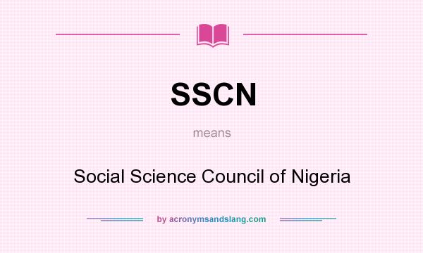 What does SSCN mean? It stands for Social Science Council of Nigeria