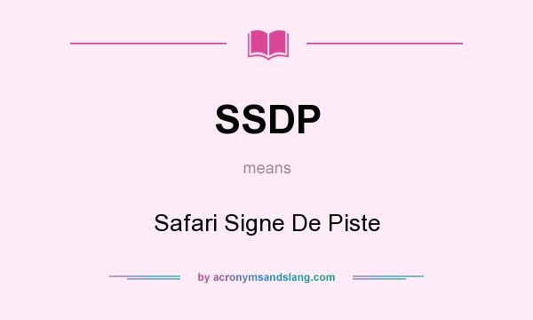 What does SSDP mean? It stands for Safari Signe De Piste