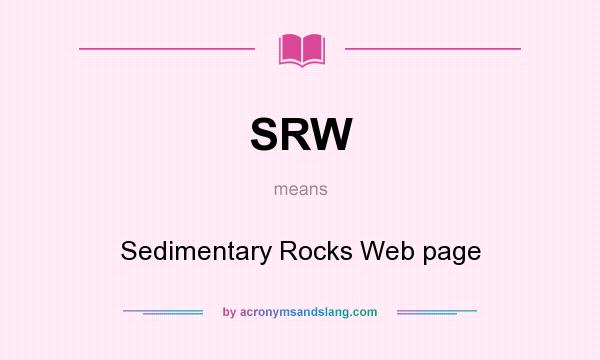What does SRW mean? It stands for Sedimentary Rocks Web page
