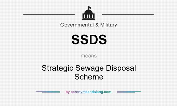 What does SSDS mean? It stands for Strategic Sewage Disposal Scheme