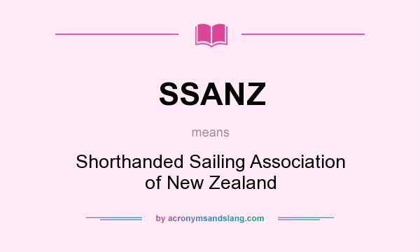 What does SSANZ mean? It stands for Shorthanded Sailing Association of New Zealand