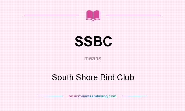 What does SSBC mean? It stands for South Shore Bird Club
