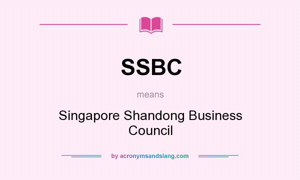 What does SSBC mean? It stands for Singapore Shandong Business Council