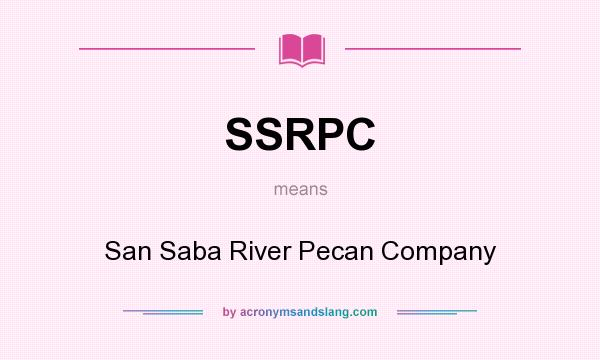 What does SSRPC mean? It stands for San Saba River Pecan Company