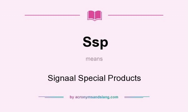 What does Ssp mean? It stands for Signaal Special Products