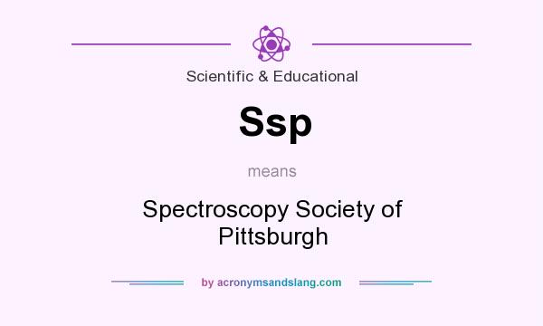 What does Ssp mean? It stands for Spectroscopy Society of Pittsburgh