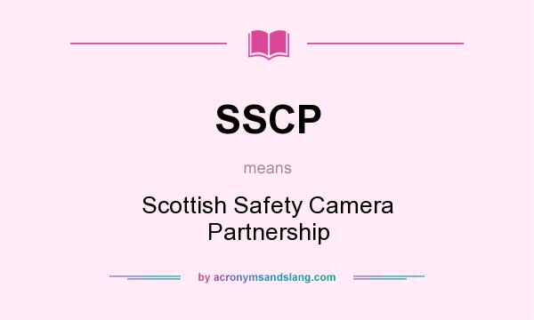 What does SSCP mean? It stands for Scottish Safety Camera Partnership