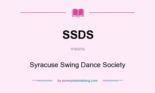 What does SSDS mean? It stands for Syracuse Swing Dance Society
