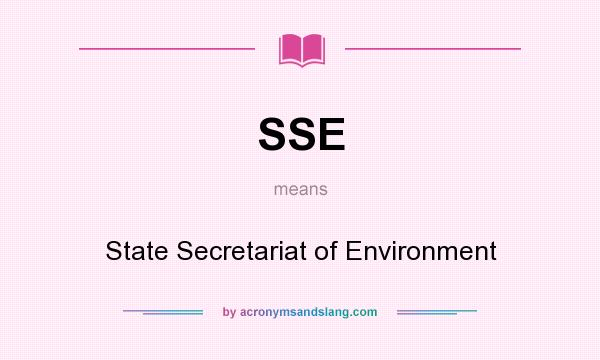 What does SSE mean? It stands for State Secretariat of Environment