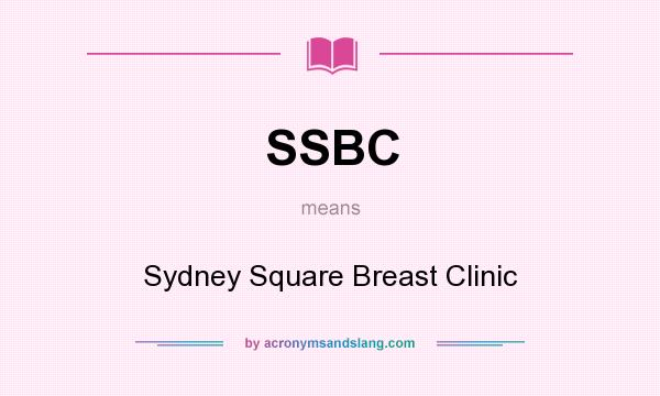 What does SSBC mean? It stands for Sydney Square Breast Clinic