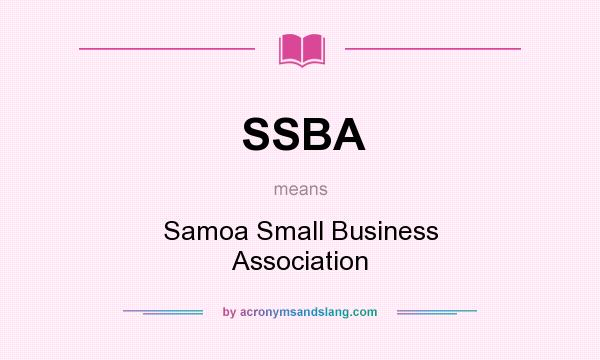 What does SSBA mean? It stands for Samoa Small Business Association